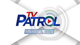 TV Patrol Livestream  March 3 2025 Full Episode Replay [upl. by Mariellen]