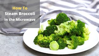 how to Steam Broccoli in the Microwave [upl. by Enrahs]