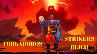 Dauntless Torgadoros Strikers Build BIG DAMAGE [upl. by Nanfa]