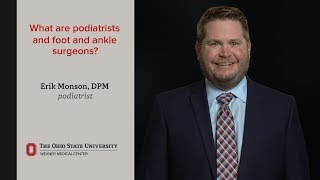 What are podiatrists and foot and ankle surgeons  Ohio State Medical Center [upl. by Nairred]