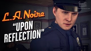 LA Noire Remaster  Intro amp Case 1  Upon Reflection [upl. by Teiv901]