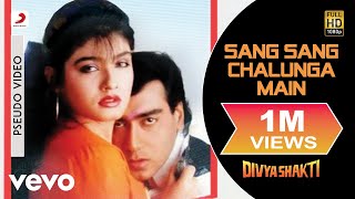 Sang Sang Chalunga Main Full Song  DivyashaktiAjay Devgan Raveena TandonKumar Sanu [upl. by Naujal169]