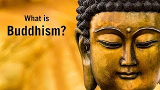 What is Buddhism What do Buddhists believe [upl. by Aisha452]