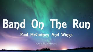 Paul McCartney And Wings  Band On The Run Lyrics [upl. by Anitram]