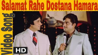 Salamat Rahe Dostana Hamara  Kishore Kumar Md Rafi  Dostana  Amitabh Bachchan Shatrughan Sinha [upl. by Song]