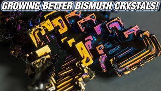 Growing Better Bismuth Crystals [upl. by Laeno]