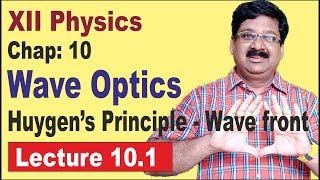 Wave Optics  Huygens Principle  Wave front  Chapter 10  Class 12 Physics  101 [upl. by Ramyaj]