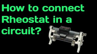 How to connect rheostat in a circuit [upl. by Hnim]