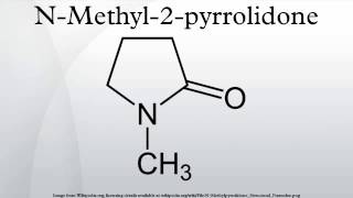 NMethyl2pyrrolidone [upl. by Burta10]