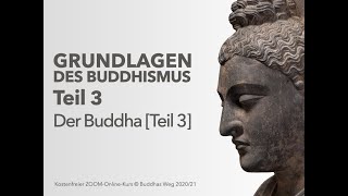 Grundlagen des Buddhismus  3  Der Buddha Teil 3 [upl. by Gauthier]