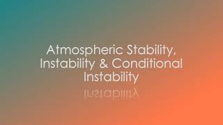 Atmospheric Stability Instability amp Conditional Instability [upl. by Huberty]