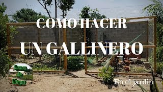 Como hacer un gallinero en el jardín [upl. by Airyk]