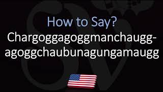 How to Pronounce Lake Chargoggagoggmanchauggagoggchaubunagungamaugg CORRECTLY [upl. by Viridissa647]