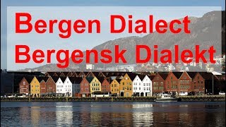 Bergen Dialect  Bergensdialekt [upl. by Peedus]