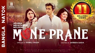 🎬🏆 MONE PRANE Full Movie  Apurba Mehazabien Mousumi Bangla Eid Natok  Full HD Valentines Natok [upl. by Erine343]