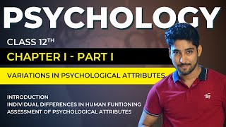 Class 12 Psychology Chapter 1  Variations in Psychological Attributes  01  NCERTCBSE [upl. by Elamef]