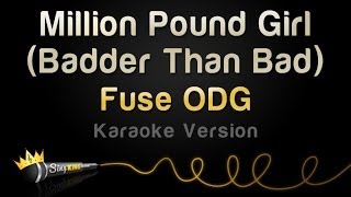 Fuse ODG  Million Pound Girl Badder Than Bad Karaoke Version [upl. by Nosreve]