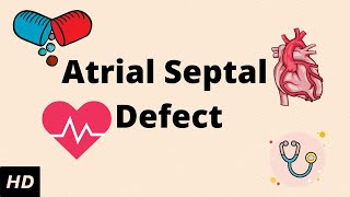 ATRIAL SEPTAL DEFECT ASD Causes Signs and Symptoms Diagnosis and Treatment [upl. by Adnovay]