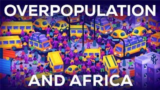 Overpopulation amp Africa [upl. by Brenton]