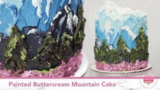 Painted Buttercream Mountain Cake  Full Decorating Tutorial [upl. by Wyly]