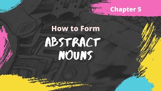 All about Abstract Noun How to form Abstract Noun  Chapter 5  Wren and Martin  Examples [upl. by Ennovyhs]