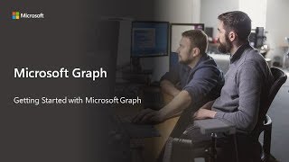 Getting Started with Microsoft Graph [upl. by Soren950]