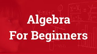 Algebra for Beginners  Basics of Algebra [upl. by Llerrac122]