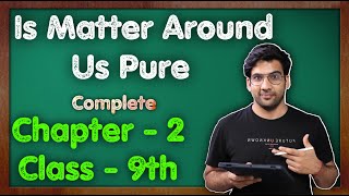 Is Matter Around Us Pure  Class 9 Science Chapter 2  Chemistry CBSE NCERT [upl. by Hook]