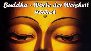 Buddha  Worte der Weisheit  Hörbuch [upl. by Germain]