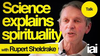 How Science Explains Spirituality  Rupert Sheldrake [upl. by Heman]