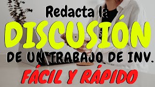 CÓMO REDACTAR LA DISCUSIÓN DE UN TRABAJO DE INVESTIGACIÓN FÁCILMENTE  MUESTRO EJEMPLO [upl. by Brendon10]