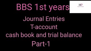 Journal entries Taccount Cash book and trial balance 🎈 BBS 1st years 🎈account process⚽️ full part [upl. by Finnigan]