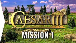 Caesar III ► 1 The New Governor amp Intro  HD Campaign Gameplay [upl. by Yaya]