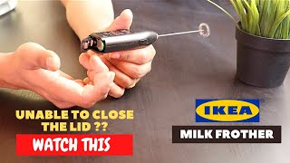 IKEA Milk Frother Battery Installation and Trick To Close the Lid [upl. by Murphy]