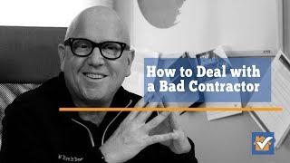 How to Deal With a Bad Contractor [upl. by Kristan]