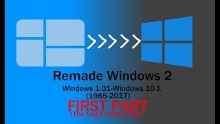 Remade Windows Second Edition [upl. by Buford]