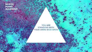 North Point Worship  quotWide Openquot Official Lyric Video [upl. by Ahsiekyt]