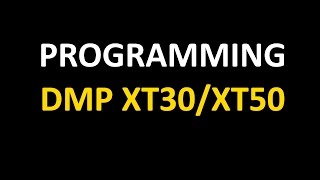 DMP XT30  XT50 Programming Tutorial [upl. by Gnirps]