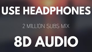 8D Music Mix ⚡ Best 8D Audio Songs 2 Million Special [upl. by Haikezeh]