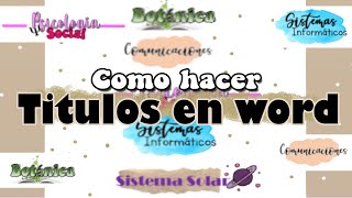 como hacer TITULOS BONITOS en WORD [upl. by Vi]