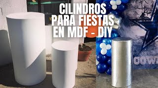 COMO HACER CILINDROS EN MDF PARA FIESTAS DECORACION [upl. by Bor432]