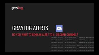 How to Send A Graylog Alert to Discord [upl. by Martelle]