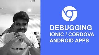 Debugging Ionic PhoneGap Cordova Android apps using Chrome  1 [upl. by Darnoc]