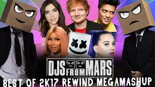 Djs From Mars  Best Of 2017 Rewind Megamashup  40 tracks in 5 minutes [upl. by Alyse]