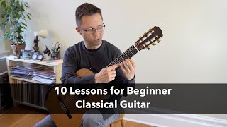 10 Classical Guitar Lessons for Beginners [upl. by Rockey590]