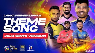 Lanka Premier League Theme Song  2023 Remix Version [upl. by Hanad]