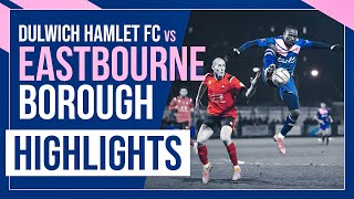 HAMLET HIGHLIGHTS Dulwich Hamlet vs Eastbourne Borough  National League South  25012022 [upl. by Platon]