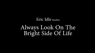 Eric Idle Teaches How to Play quotAlways Look on the Bright Side of Lifequot [upl. by Ronald]