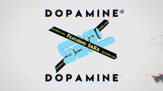 Dopamine  S3RL ft Sara [upl. by Inail966]