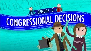 Congressional Decisions Crash Course Government and Politics 10 [upl. by Holds]